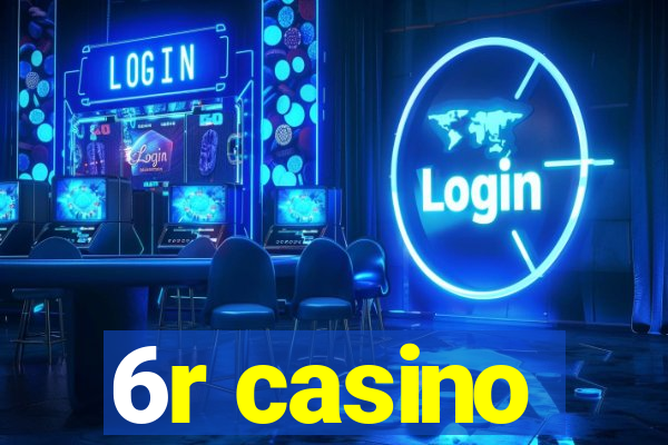 6r casino